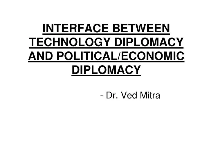interface between technology diplomacy and political economic diplomacy