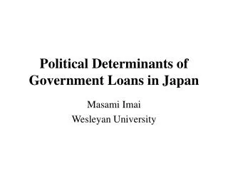 Political Determinants of Government Loans in Japan