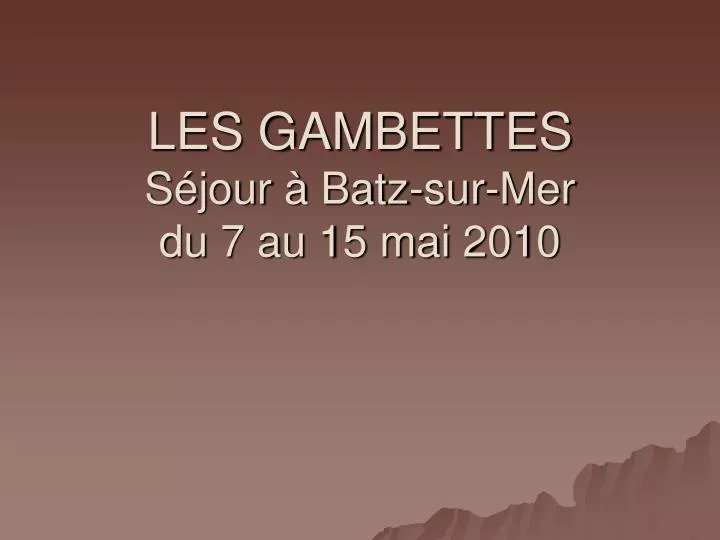 les gambettes s jour batz sur mer du 7 au 15 mai 2010