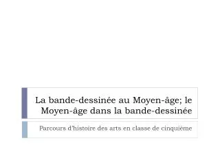 la bande dessin e au moyen ge le moyen ge dans la bande dessin e