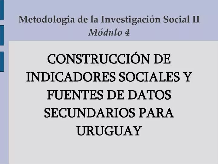 construcci n de indicadores sociales y fuentes de datos secundarios para uruguay