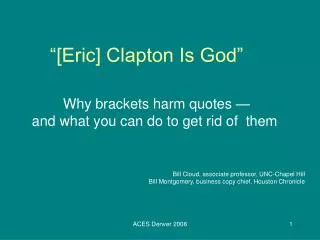 “[Eric] Clapton Is God”