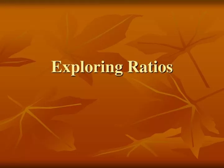 exploring ratios