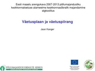 Eesti maaelu arengukava 2007-2013 põllumajandusliku keskkonnatoetuse alameetme keskkonnasõbralik majandamine algkoolitus