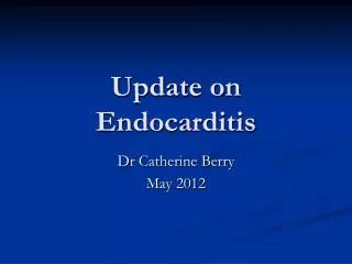 Update on Endocarditis