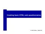 Creating basic HTML web questionnaires - slide 1