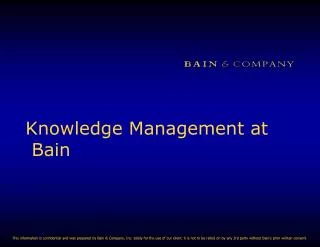Knowledge Management at Bain