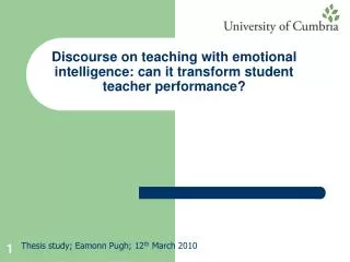 Discourse on teaching with emotional intelligence: can it transform student teacher performance?