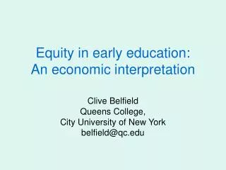 Equity in early education: An economic interpretation