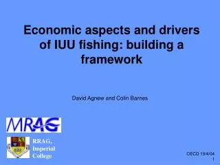Economic aspects and drivers of IUU fishing: building a framework