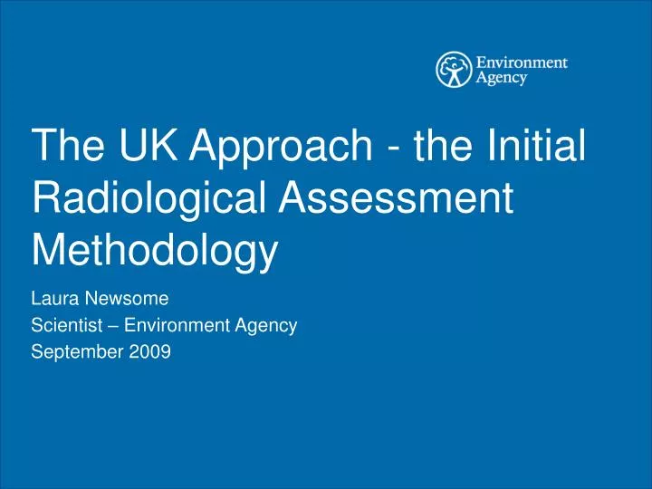the uk approach the initial radiological assessment methodology