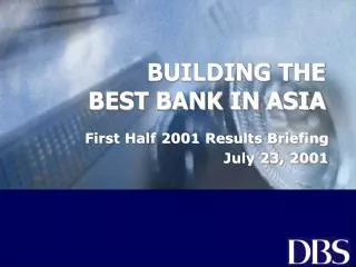 BUILDING THE BEST BANK IN ASIA