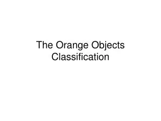 The Orange Objects Classification