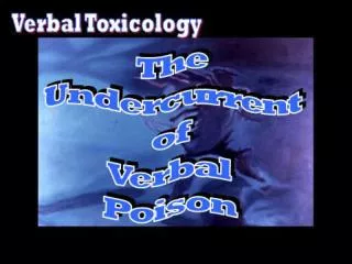 The Undercurrent of Verbal Poison