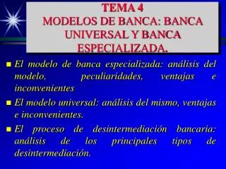 TEMA 4 MODELOS DE BANCA: BANCA UNIVERSAL Y BANCA ESPECIALIZADA .