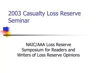 2003 Casualty Loss Reserve Seminar