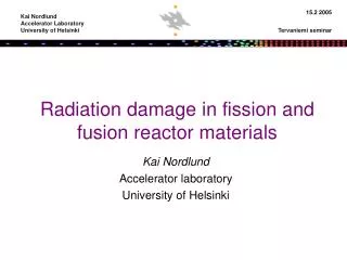 Radiation damage in fission and fusion reactor materials