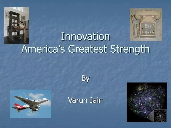 innovation america s greatest strength
