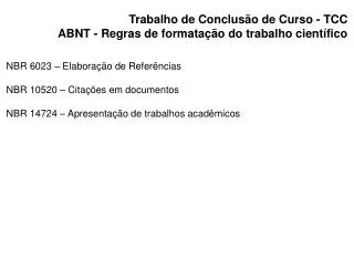 Trabalho de Conclusão de Curso - TCC ABNT - Regras de formatação do trabalho científico