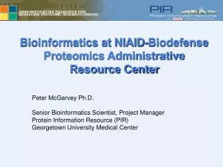 Bioinformatics at NIAID-Biodefense Proteomics Administrative Resource Center