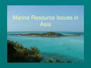 Marine Resource Issues in Asia