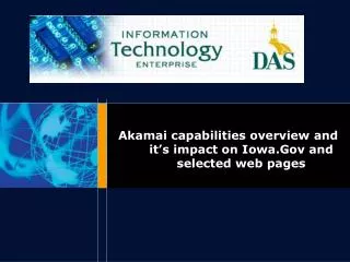 Akamai capabilities overview and it’s impact on Iowa.Gov and selected web pages