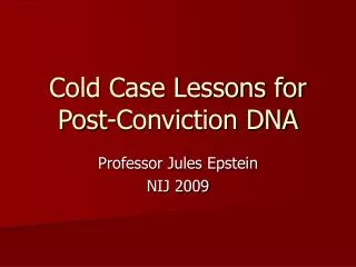 Cold Case Lessons for Post-Conviction DNA