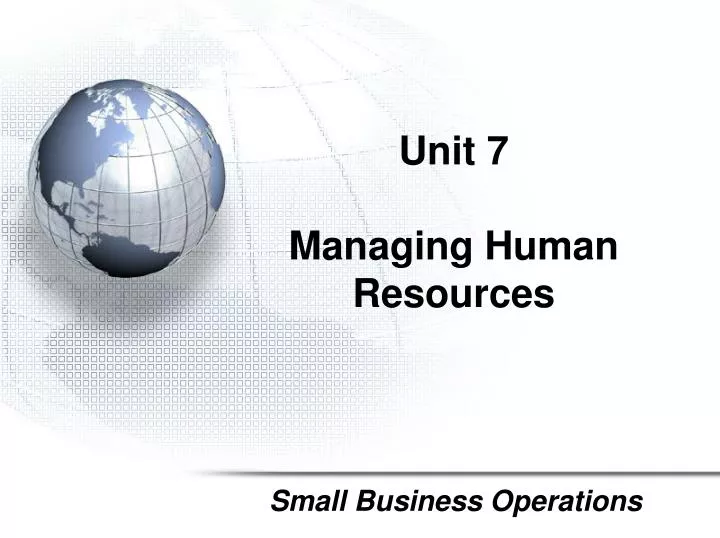 unit 7 managing human resources