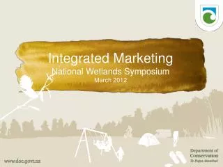 Integrated Marketing National Wetlands Symposium March 2012