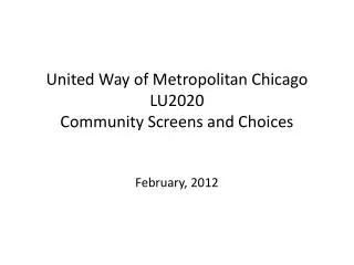 United Way of Metropolitan Chicago LU2020 Community Screens and Choices