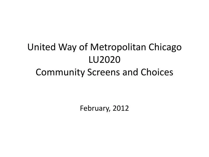 united way of metropolitan chicago lu2020 community screens and choices