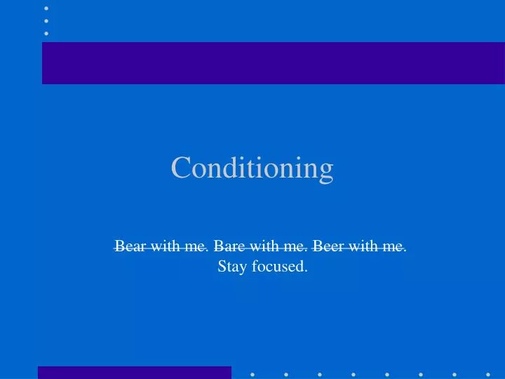 conditioning