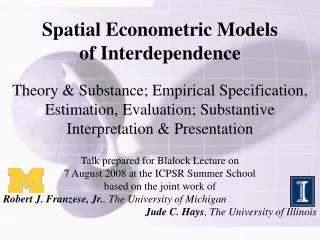 Spatial Econometric Models of Interdependence Theory &amp; Substance; Empirical Specification, Estimation, Evaluation; S