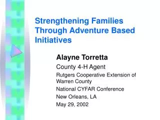 Strengthening Families Through Adventure Based Initiatives