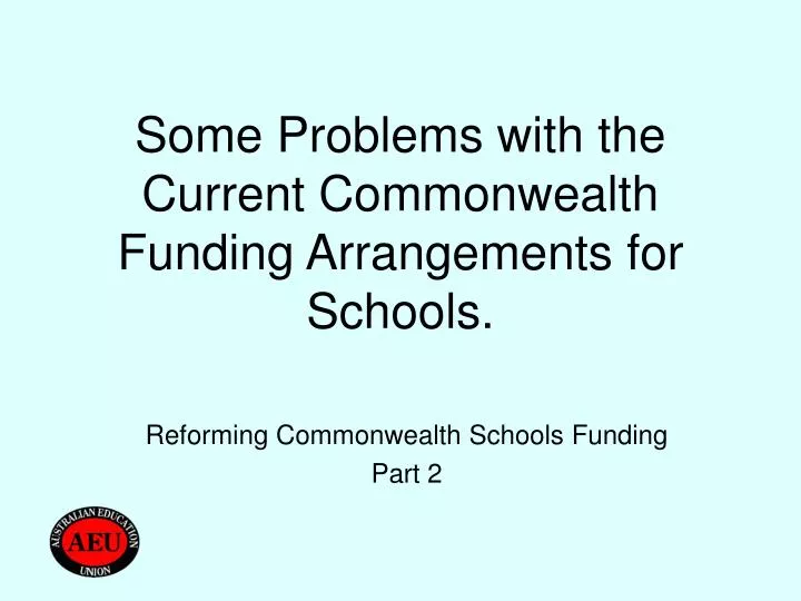 some problems with the current commonwealth funding arrangements for schools