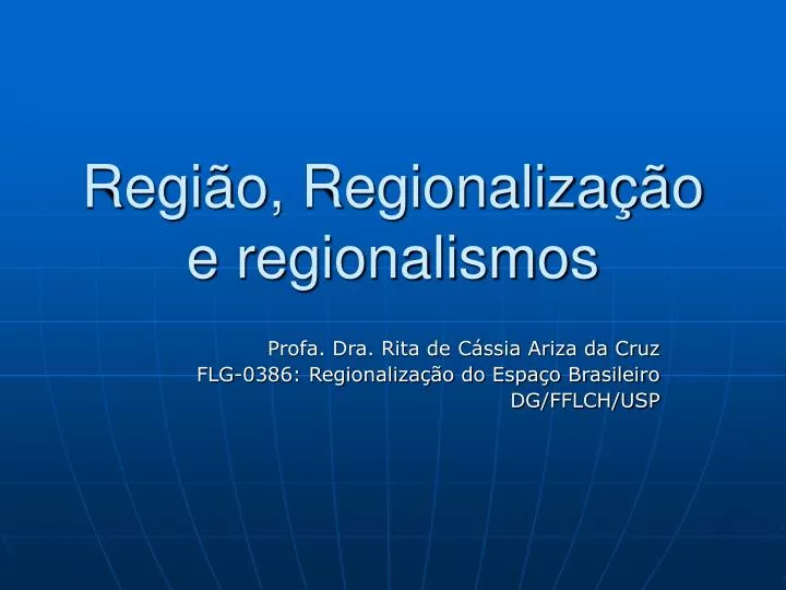 regi o regionaliza o e regionalismos