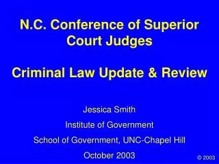 N.C. Conference of Superior Court Judges Criminal Law Update &amp; Review