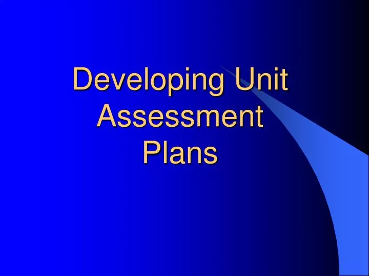 developing unit assessment plans