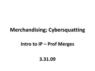 Merchandising; Cybersquatting