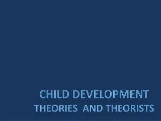 THEORIES AND THEORISTS