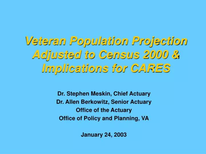 veteran population projection adjusted to census 2000 implications for cares