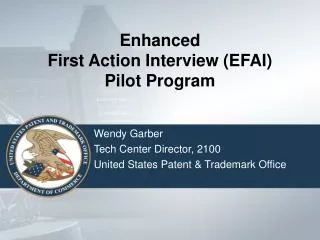 Enhanced First Action Interview (EFAI) Pilot Program