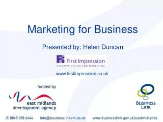 Marketing for Business Presented by: Helen Duncan