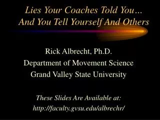 Lies Your Coaches Told You… And You Tell Yourself And Others