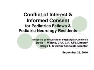 Conflict of Interest &amp; Informed Consent for Pediatrics Fellows &amp; Pediatric Neurology Residents