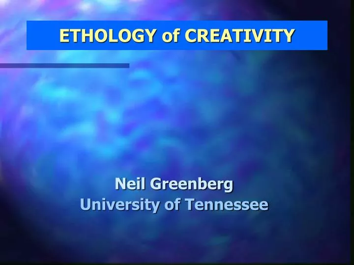 ethology of creativity