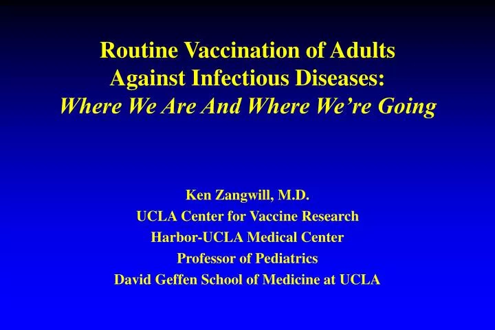 routine vaccination of adults against infectious diseases where we are and where we re going