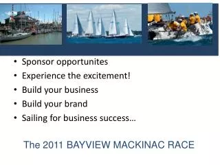 The 2011 BAYVIEW MACKINAC RACE
