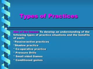 Types of Practices