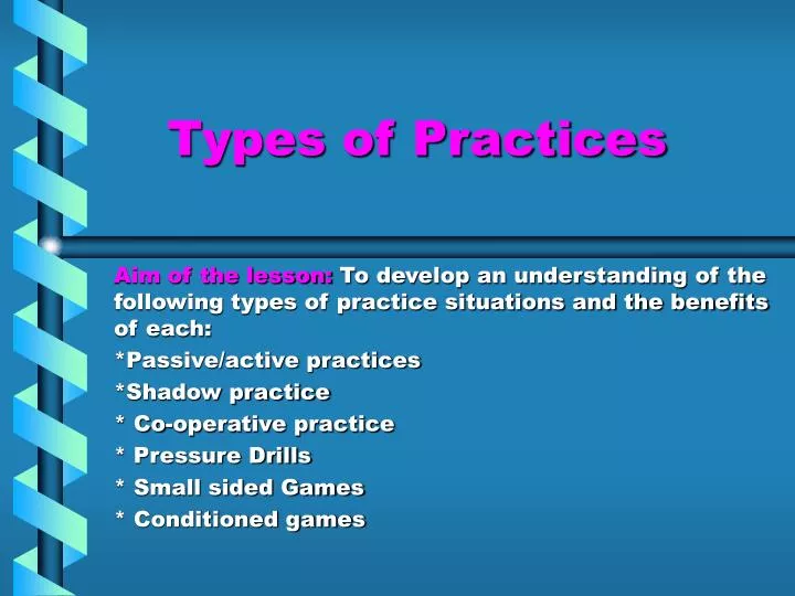 types of practices